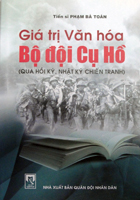 Giá trị văn hóa Bộ đội Cụ Hồ (qua hồi ký, nhật ký chiến tranh)