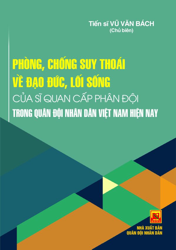 Phòng, chống suy thoái về đạo đức, lối sống của sĩ quan cấp phân đội trong Quân đội nhân dân Việt Nam hiện nay