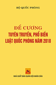 Đề cương tuyên truyền, phổ biến luật quốc phòng năm 2018