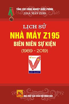 Lịch sử Nhà máy Z195 – Biên niên sự kiện  (1989 – 2019)