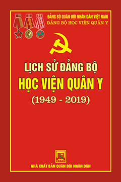 Lịch sử Đảng bộ Học viện Quân y (1949 – 2019)