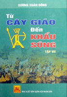 Từ cây giáo đến khẩu súng – tập VII