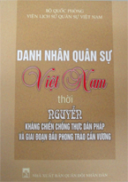 Danh nhân quân sự Việt Nam. Tập 5, thời Nguyễn kháng chiến chống thực dân Pháp và giai đoạn đầu phong trào Cần Vương