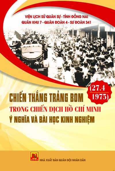 Chiến thắng Trảng Bom (27-4-1975) trong Chiến dịch Hồ Chí Minh – ý nghĩa và bài học kinh nghiệm