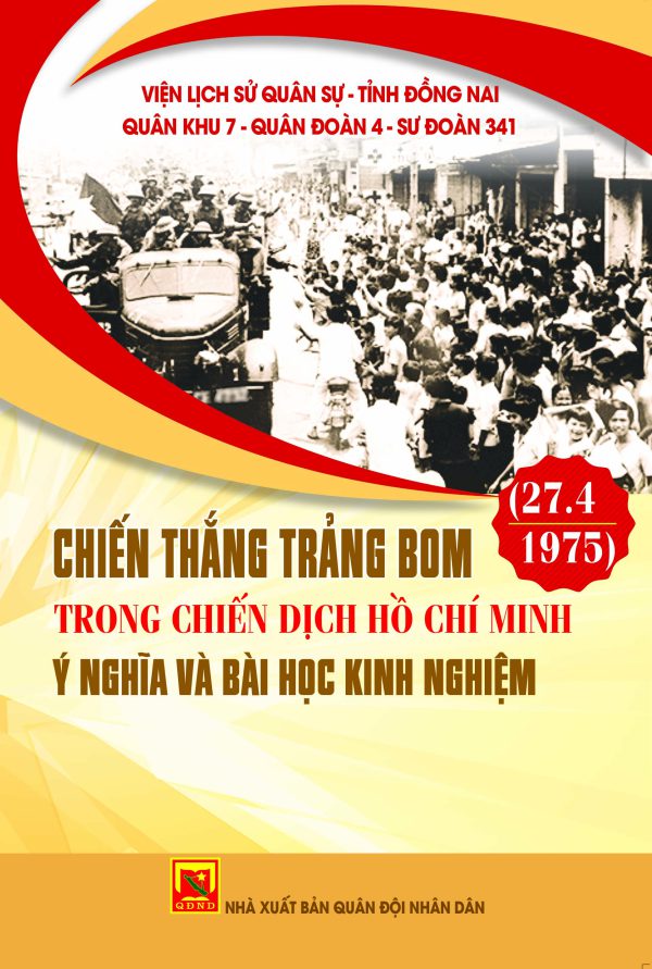 Chiến thắng Trảng Bom (27-4-1975) trong Chiến dịch Hồ Chí Minh – ý nghĩa và bài học kinh nghiệm
