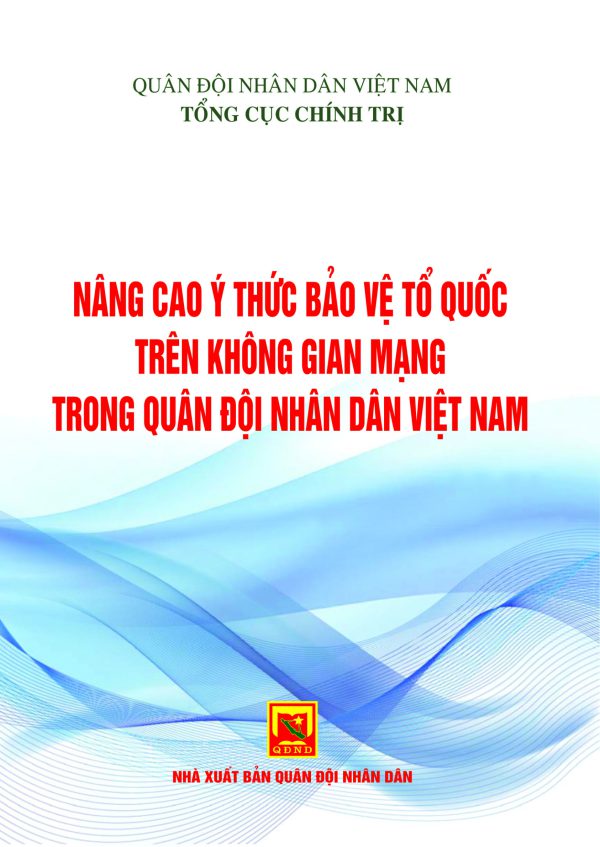 Nâng cao ý thức bảo vệ Tổ quốc trên không gian mạng trong Quân đội nhân dân Việt Nam
