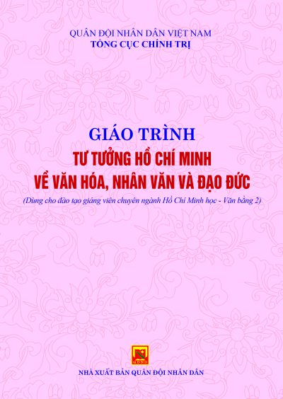 Giáo trình tư tưởng Hồ Chí Minh về văn hóa, nhân văn và đạo đức (Dùng cho đào tạo giảng viên chuyên ngành Hồ Chí Minh học – Văn bằng 2)