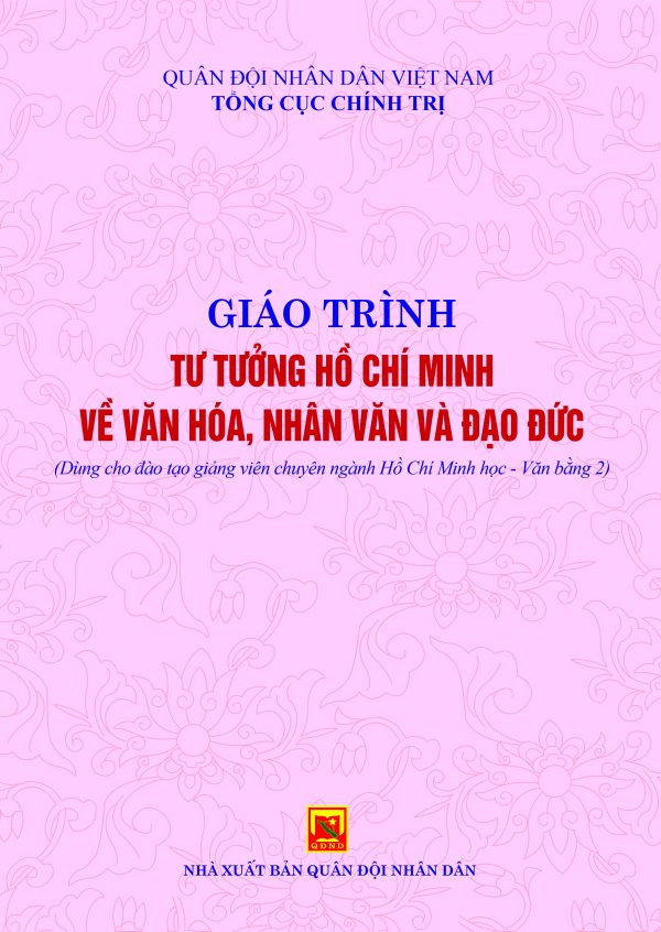 Giáo trình tư tưởng Hồ Chí Minh về văn hóa, nhân văn và đạo đức (Dùng cho đào tạo giảng viên chuyên ngành Hồ Chí Minh học – Văn bằng 2)