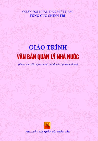 Giáo trình văn bản Quản lý Nhà nước (Dùng cho đào tạo cán bộ chính trị cấp trung đoàn)