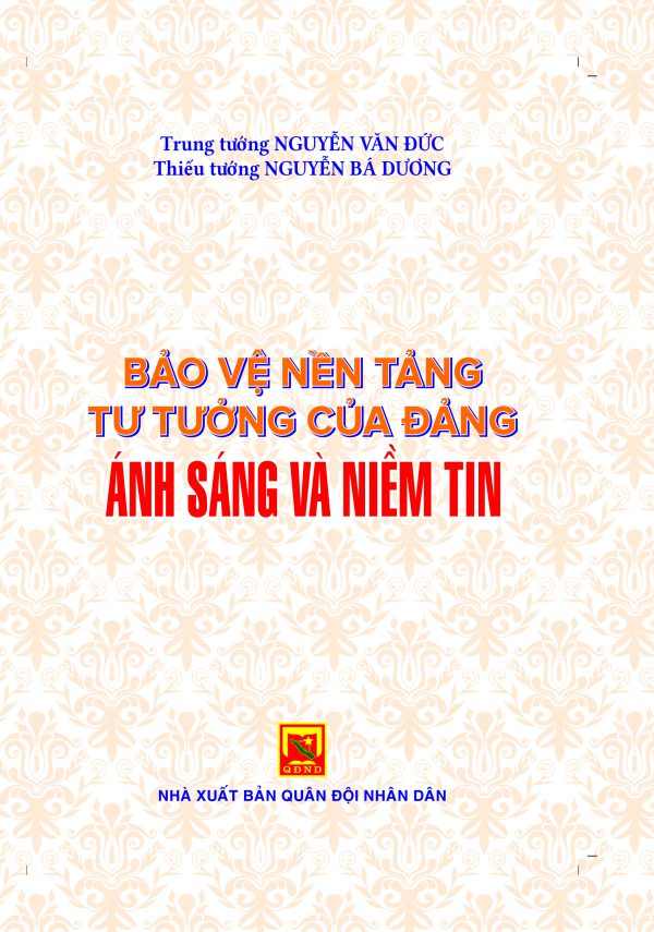 Bảo vệ nền tưởng tư tưởng của Đảng – ánh sáng và niềm tin