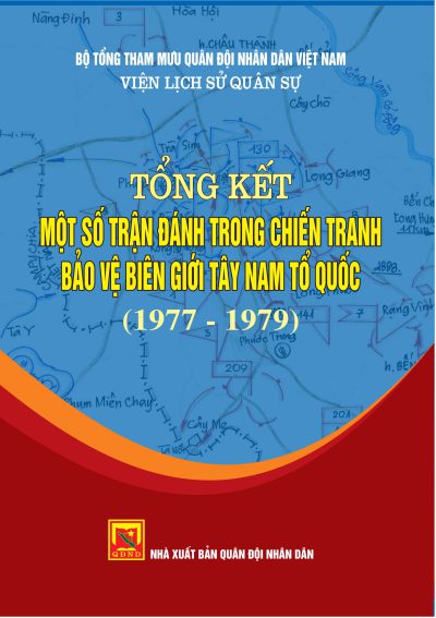 Tổng kết một số trận đánh trong chiến tranh bảo vệ biên giới Tây Nam Tổ quốc (1977-1979)