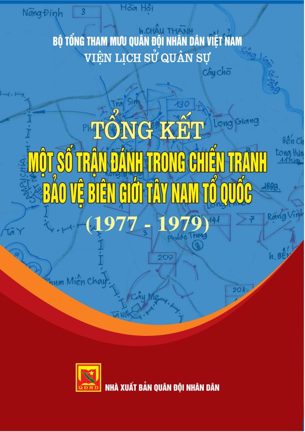 Tổng kết một số trận đánh trong chiến tranh bảo vệ biên giới Tây Nam Tổ quốc (1977-1979)