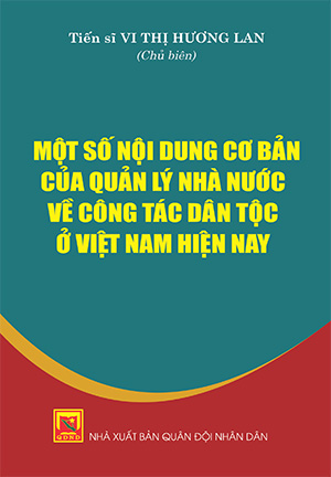 Một số nội dung cơ bản của Quản lý nhà nước về công tác dân tộc ở Việt Nam hiện nay