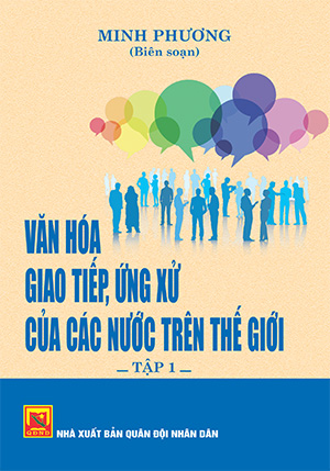 Văn hóa giao tiếp, ứng xử của các nước trên thế giới – Tập 2