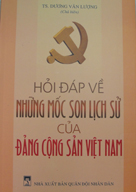 Hỏi đáp về những mốc son lịch sử của Đảng Cộng sản Việt Nam