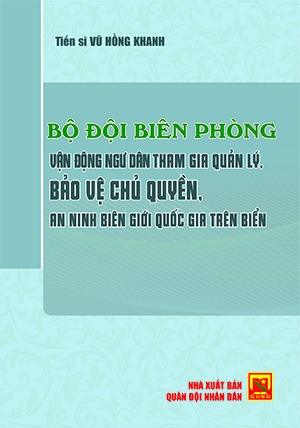 Bộ đội Biên phòng vận động ngư dân tham gia quản lý, bảo vệ chủ quyền, an ninh biên giới quốc gia trên biển