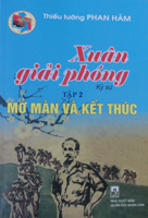 Xuân giải phóng -tập 2 – Mở màn và kết thúc
