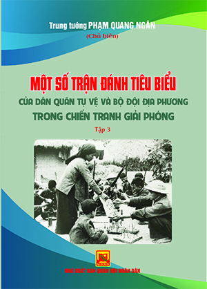 Một số trận đánh tiêu biểu của dân quân tự vệ và bộ đội địa phương trong chiến tranh giải phóng – Tập 3