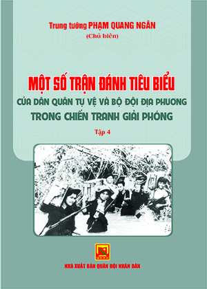Một số trận đánh tiêu biểu của dân quân tự vệ và bộ đội địa phương trong chiến tranh giải phóng – Tập 4