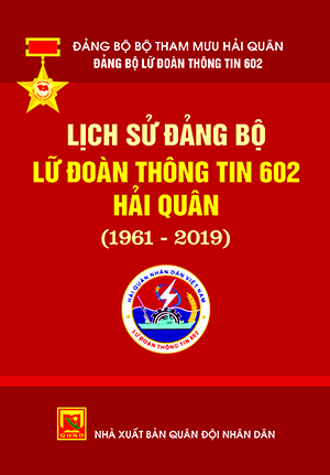 Lịch sử Đảng bộ Lữ đoàn Thông tin 602 Hải quân (1961-2019)
