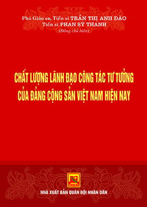 Chất lượng lãnh đạo công tác tư tưởng của Đảng sản Việt Nam hiện nay