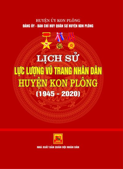 Lịch sử lực lượng vũ trang nhân dân huyện Kon Plông (1945-2020)