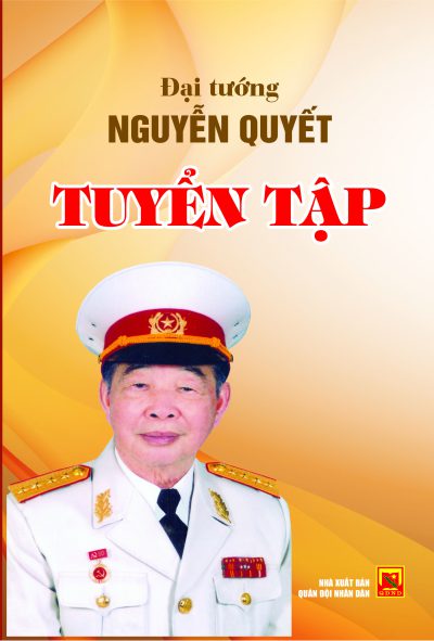 Đại tướng Nguyễn Quyết – Tuyển tập