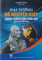 Đại tướng Võ Nguyên Giáp – danh tướng của thời đại qua tư liệu nước ngoài