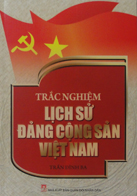 Trắc nghiệm lịch sử Đảng Cộng sản Việt Nam
