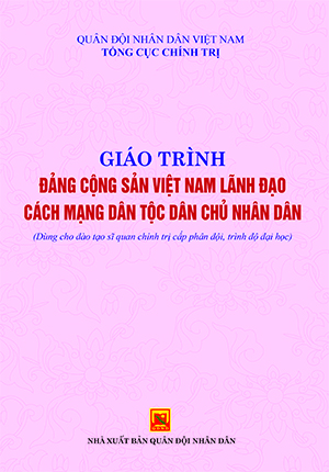 Giáo trình Đảng Cộng sản Việt Nam lãnh đạo cách mạng dân tộc dân chủ nhân dân (dùng cho đào tạo sĩ quan chính trị cấp phân đội, trình độ đại học)