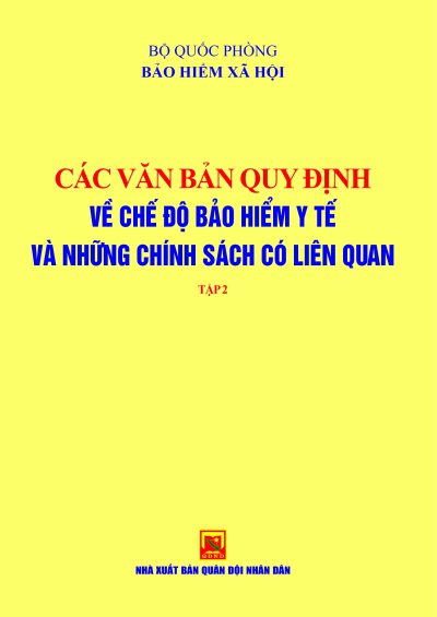 Các văn bản quy định về chế độ bảo hiểm y tế và những chính sách có liên quan – tập 2
