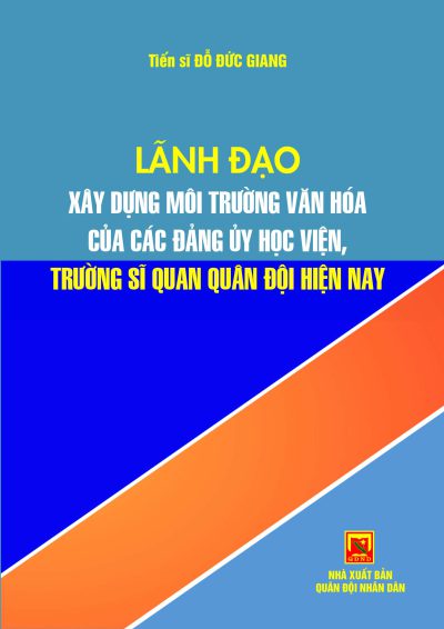 Lãnh đạo xây dựng môi trường văn hóa của Đảng ủy Học viện, Trường Sĩ quan quân đội hiện nay