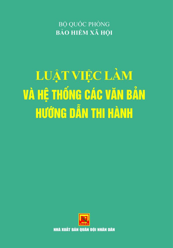 Luật việc làm và hệ thống các văn bản hướng dẫn thi hành