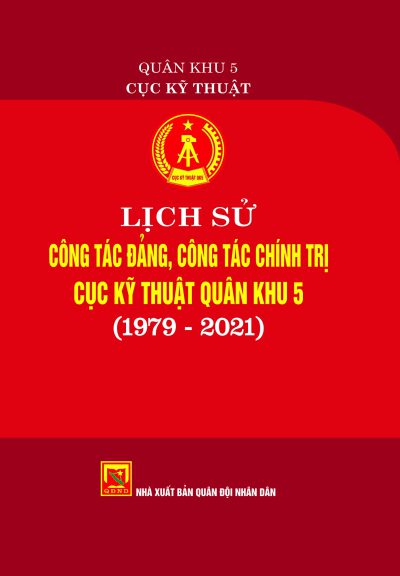 Lịch sử công tác đảng, công tác chính trị Cục Kỹ thuật Quân khu 5 (1979-2021)