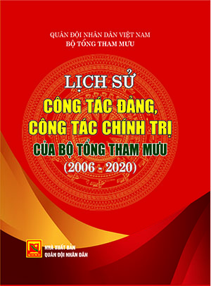 Lịch sử công tác đảng, công tác chính trị của Bộ Tổng Tham mưu (2006-2020)