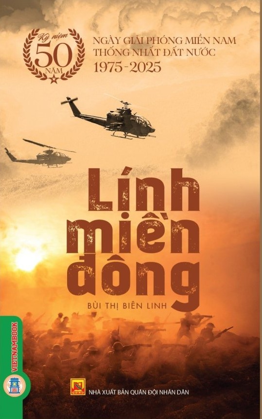 LÍnh miền Đông (Kỷ niệm 50 năm ngày giải phóng miền Nam, thống nhất đất nước 1975-2025)