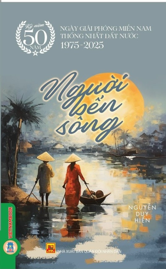 Người bến sông (Kỷ niệm 50 năm ngày giải phóng miền Nam, thống nhất đất nước 1975-2025)