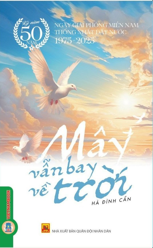 Mây vẫn bay về trời (Kỷ niệm 50 năm ngày giải phóng miền Nam, thống nhất đất nước 1975-2025)