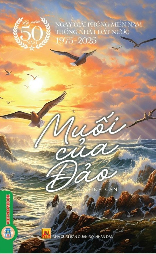Muối của đảo (Kỷ niệm 50 năm ngày giải phóng miền Nam, thống nhất đất nước 1975-2025)