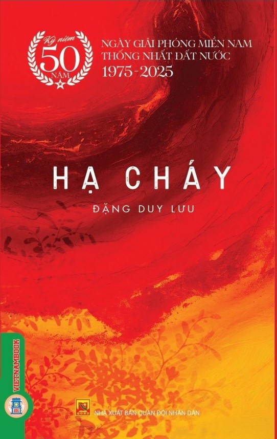 Hạ cháy (Kỷ niệm 50 năm ngày giải phóng miền Nam, thống nhất đất nước 1975-2025)