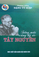 Sống mãi cùng ký ức Tây Nguyên