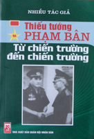 Thiếu tướng Phạm Bân – Từ chiến trường đến chiến trường