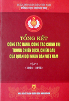 Tổng kết công tác đảng, công tác chính trị trong một số chiến dịch, chiến đấu của Quân đội nhân dân Việt Nam – tập 2 (1954 – 1975)