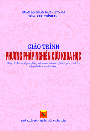 Giáo trình Phương pháp nghiên cứu khoa học (Dùng cho đào tạo sĩ quan chỉ huy – tham mưu, hậu cần, kỹ thuật, quân y, tình báo cấp phân đội, trình độ đại học)
