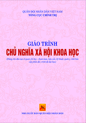 Giáo trình Chủ nghĩa xã hội khoa học (Dùng cho đào tạo sĩ quan chỉ huy – tham mưu, hậu cần, kỹ thuật, quân y, tình báo cấp phân đội, trình độ đại học)