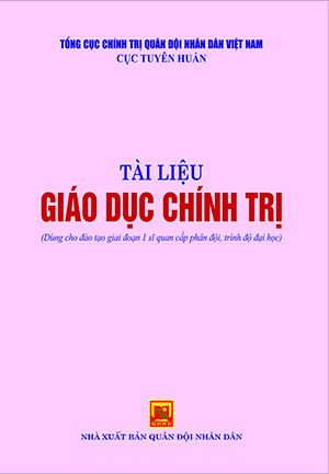 Tài liệu giáo dục chính trị (Dùng cho đào tạo giai đoạn 1 sĩ quan cấp phân đội, trình độ đại học)
