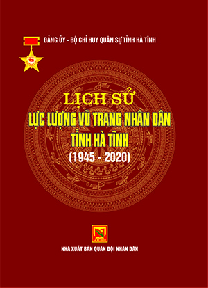 Lịch sử Lực lượng vũ trang nhân dân tỉnh Hà Tĩnh (1945-2020)