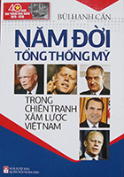 Năm đời Tổng thống Mỹ trong chiến tranh xâm lược Việt Nam