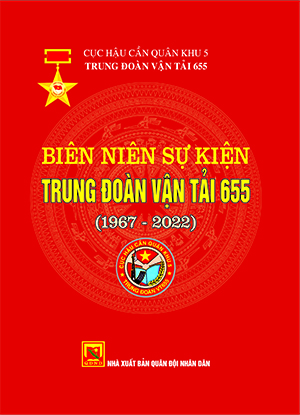 Biên niên sự kiện Trung đoàn Vận tải 655 (1967 – 2022)
