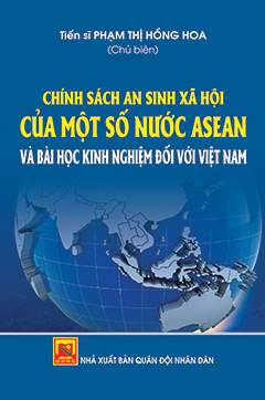 Chính sách an sinh xã hội của một số nước ASEAN và bài học kinh nghiệm đối với Việt Nam
